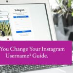 Can You Change Your Instagram Username