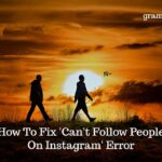 How To Fix Can't Follow People On Instagram Error