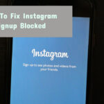 How To Fix Instagram Signup Blocked