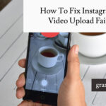 How To Fix Instagram Video Upload Fail