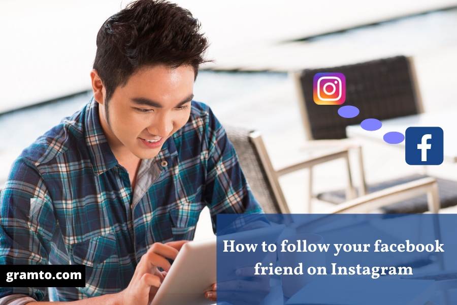 How To Follow Your Facebook Friend On Instagram