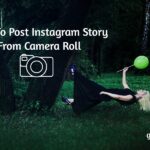 How To Post Instagram Story From Camera Roll