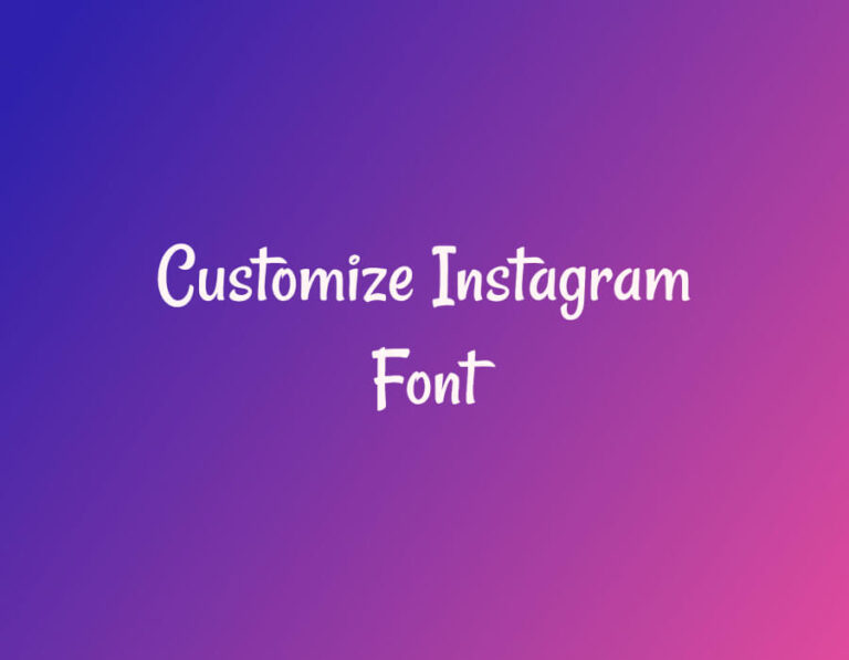 How to Change and Customize the Font on Instagram