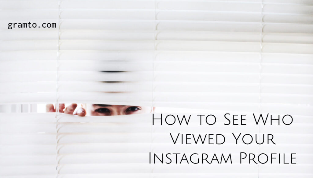 How to See Who Viewed Your Instagram Profile