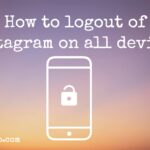 How to logout of Instagram on all devices