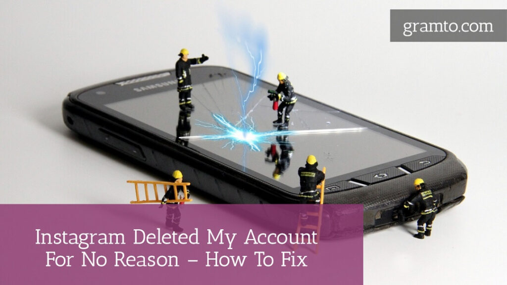 Instagram Deleted My Account For No Reason – How To Fix