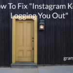 How to fix Instagram Keeps Logging You Out