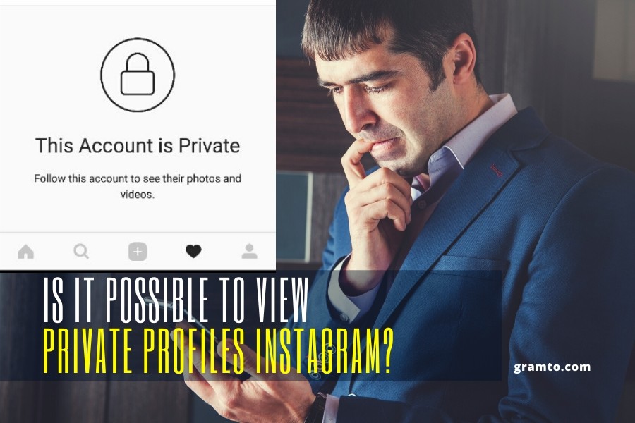 Is It Possible to View Private Profiles Instagram