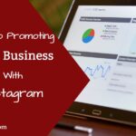 Promoting Your Business with Instagram