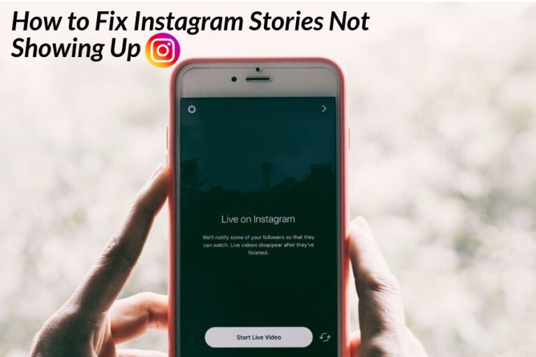 How to Fix Instagram Stories Not Showing Up