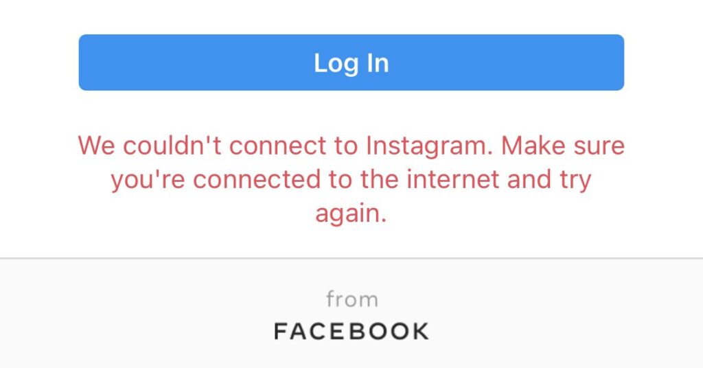 We Couldn’t Connect to Instagram. Make Sure You’re Connected to the Internet and Try Again