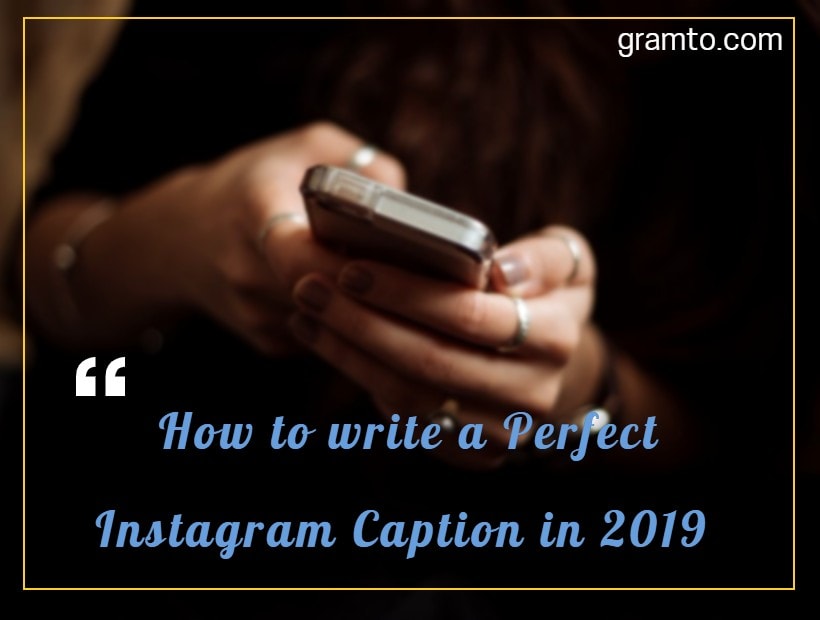 Perfect Instagram Caption 2019